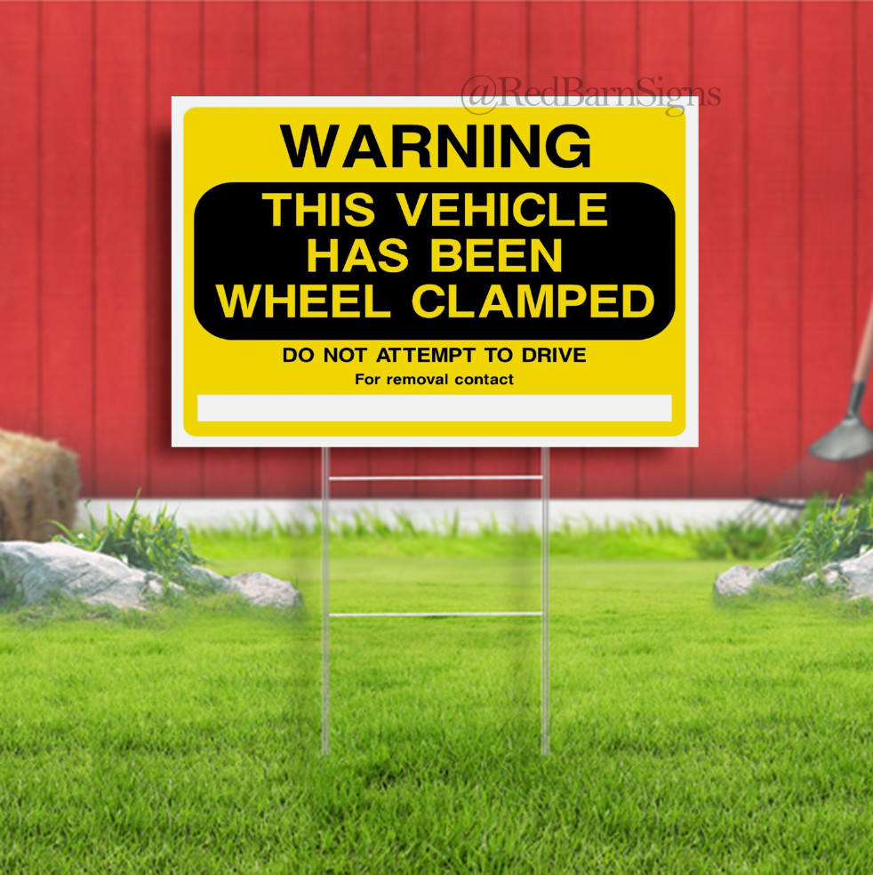 Vehicle has been Clamped Indoor Outdoor Yard Sign with metal stakes