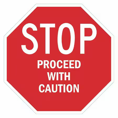 Lyle T1-6235-Hi_24X24 Stop Proceed With Caution Sign, 24″ W, 24″ H, English,
