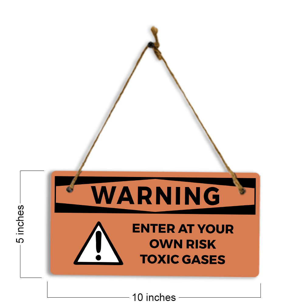 Warning Enter At Your Own Risk Toxic Gases 5″ x 10″ Hanging Wall or Door Sign