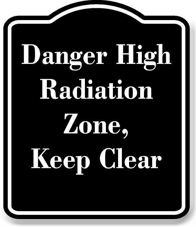 Danger High Radiation Zone Keep Clear BLACK Aluminum Composite Sign