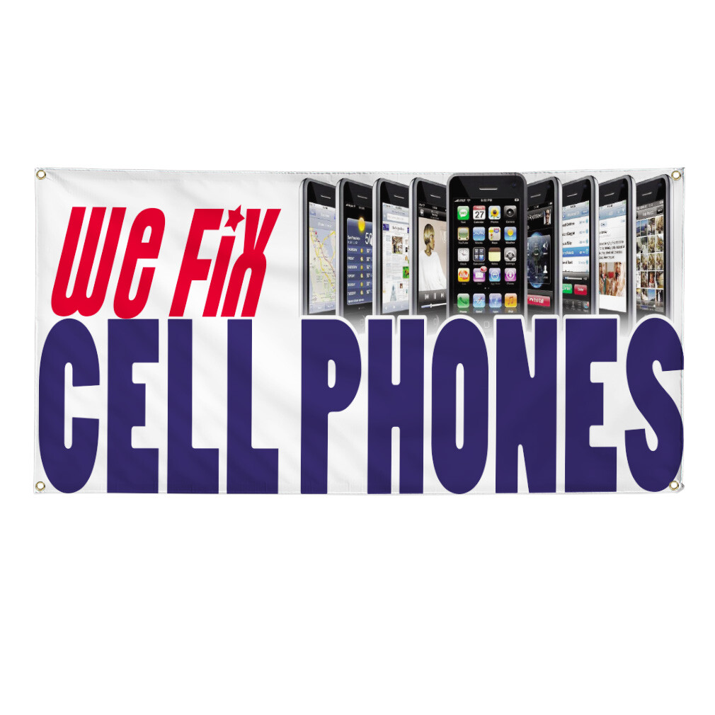 Vinyl Banner Multiple Sizes We Fix Cell Phones Business A Retail Outdoor