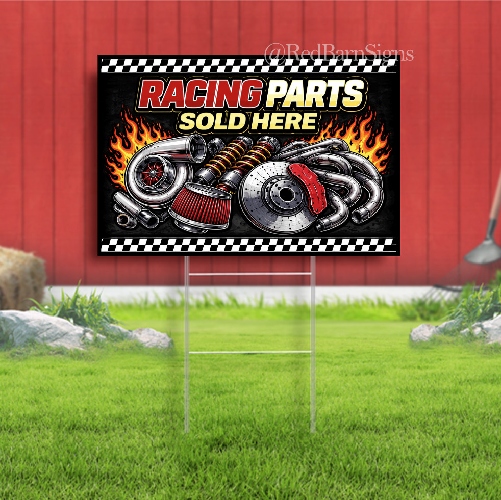 Racing Parts Sold Here Indoor Outdoor Yard Sign with metal stakes
