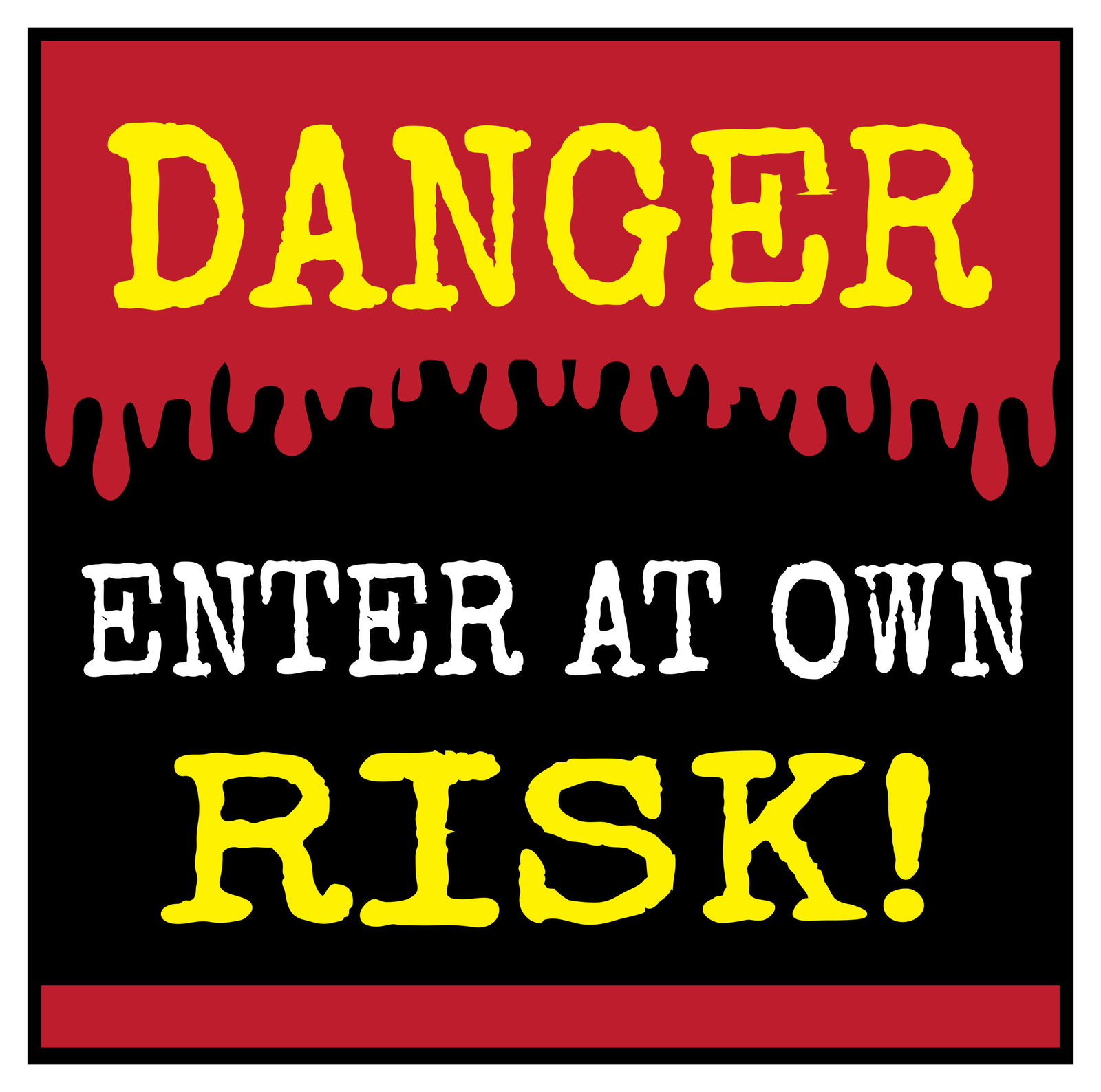 Square Plus Danger Enter At Own Risk! Wall or Door Sign | Easy Installation