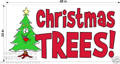 CHRISTMAS TREE BANNER BIG SIGN FOR YOUR TREE SALES 2X4