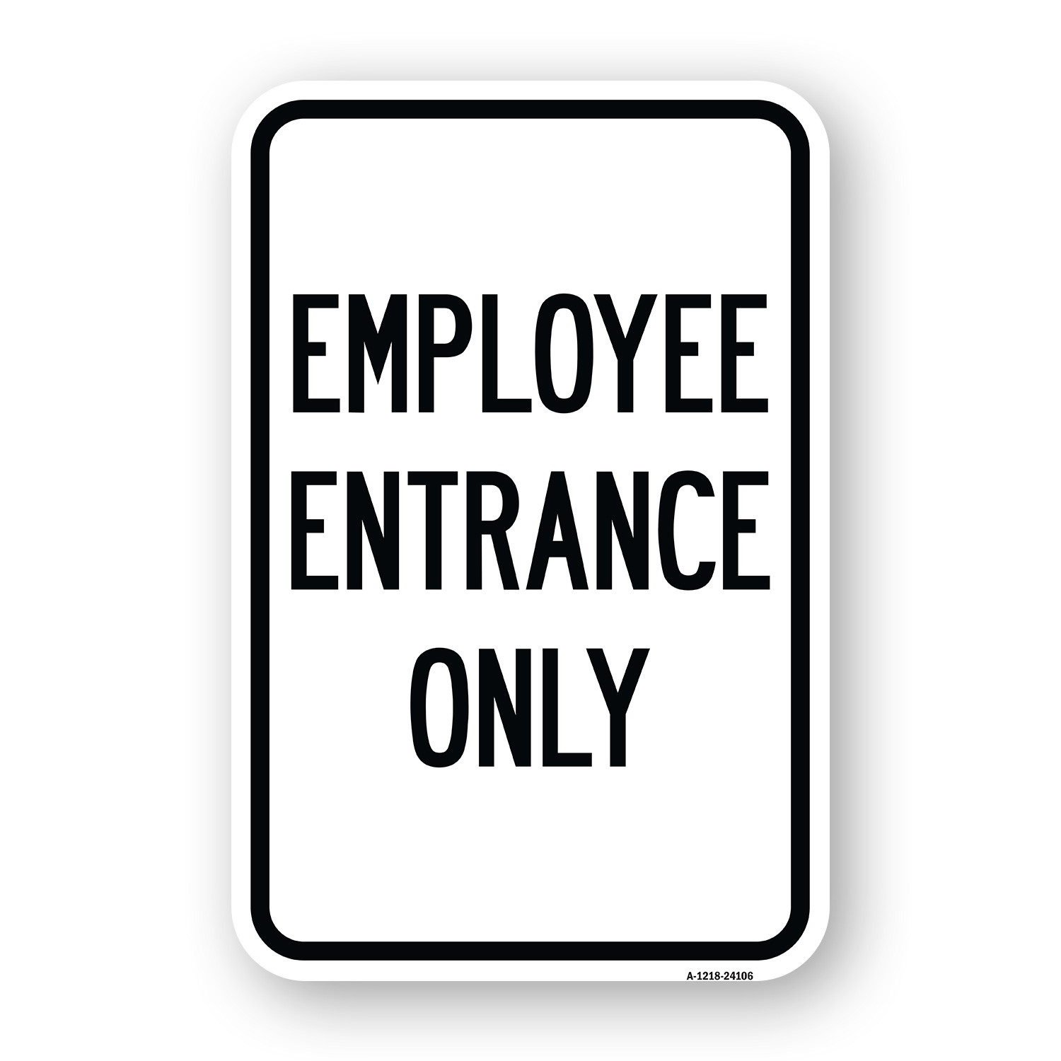 Employee Entrance Only Heavy Gauge Aluminum Parking Sign Rust Proof