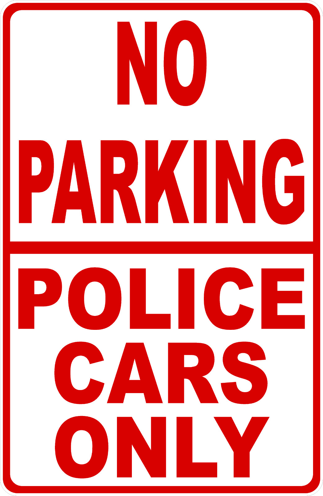 No Parking Police Cars Only Sign. Size Options
