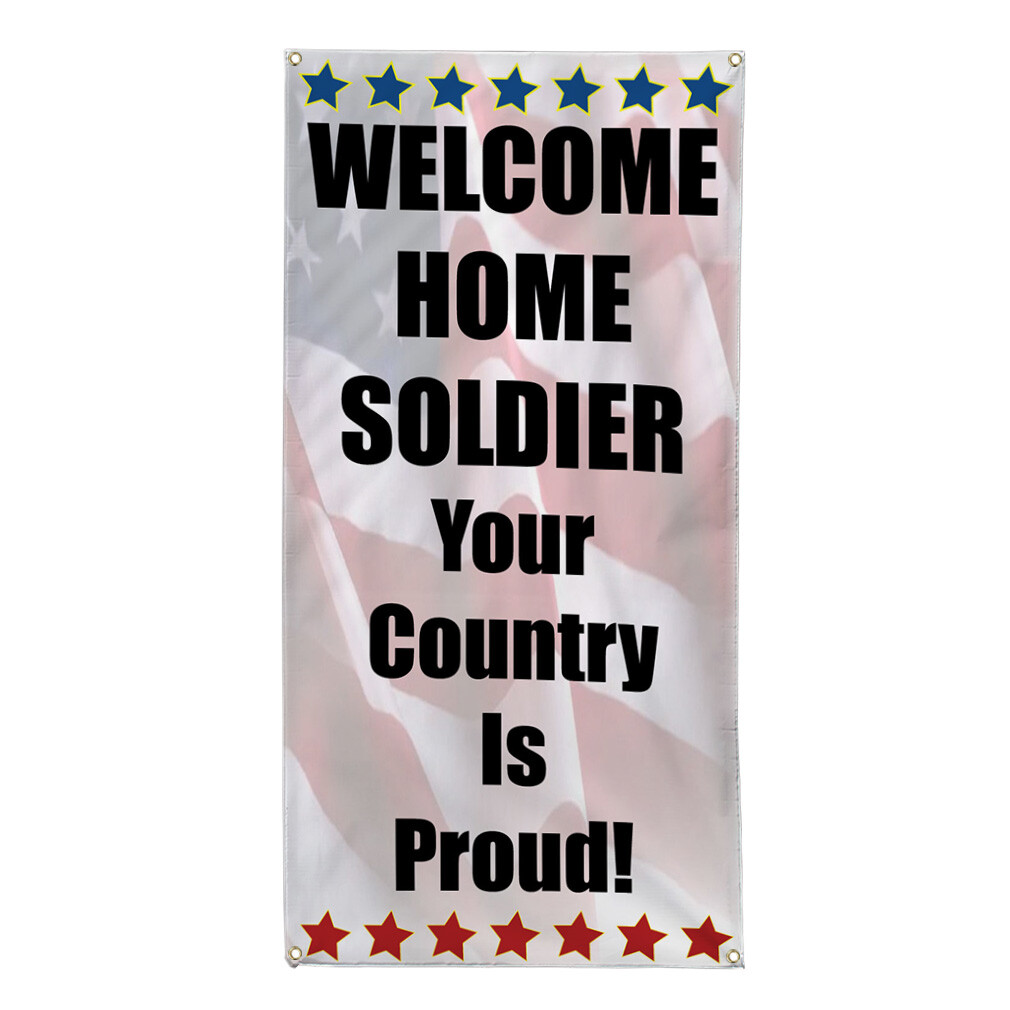 Vertical Vinyl Banner Multiple Sizes Welcome Home Soldier Your Country Proud