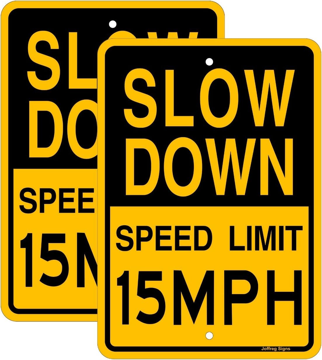 Slow Down Speed Limit 15 MPH Sign17 x12 InchesReflective Aluminum 2 Pack