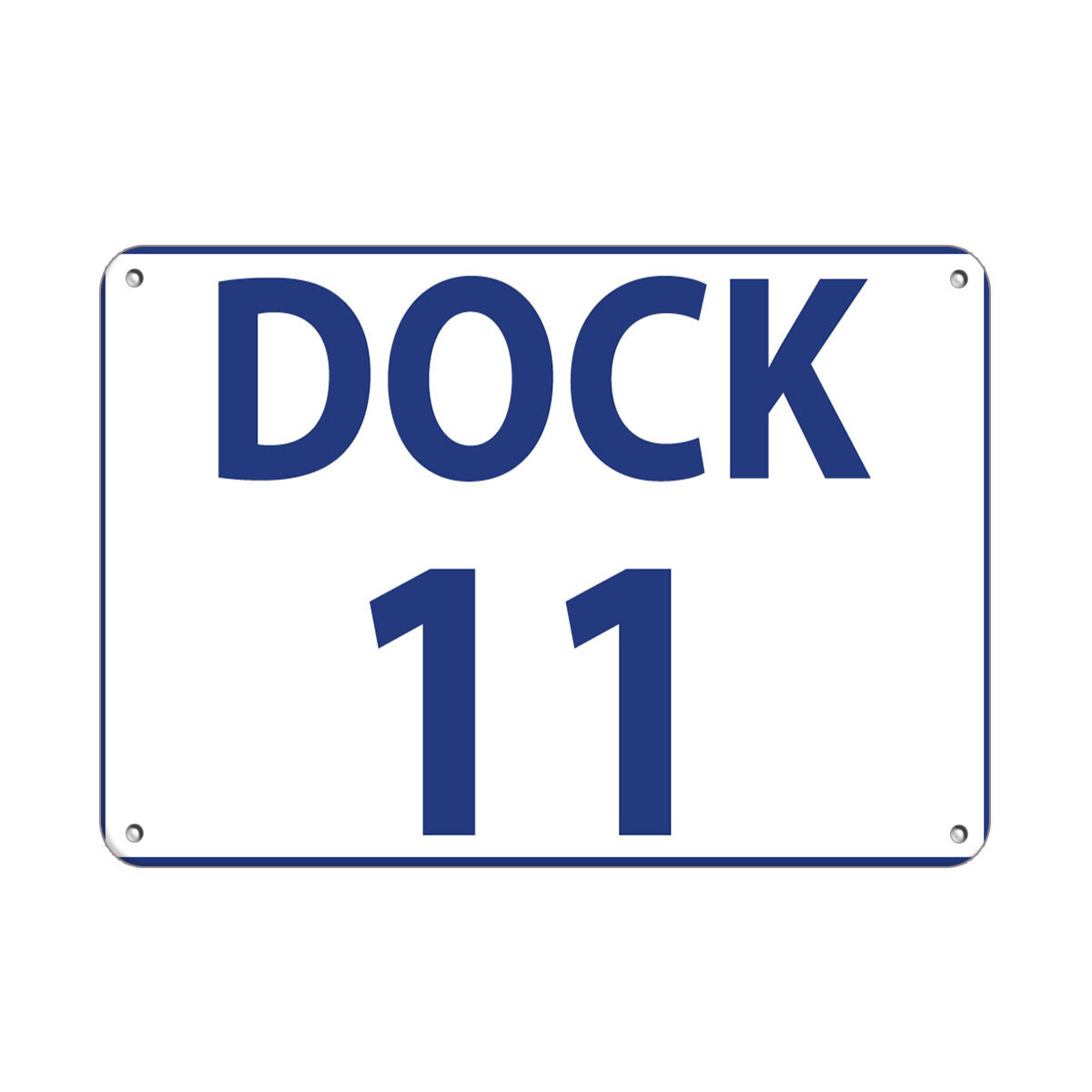 Horizontal Metal Sign Multiple Sizes Dock 11 Activity Loading Zone Number White