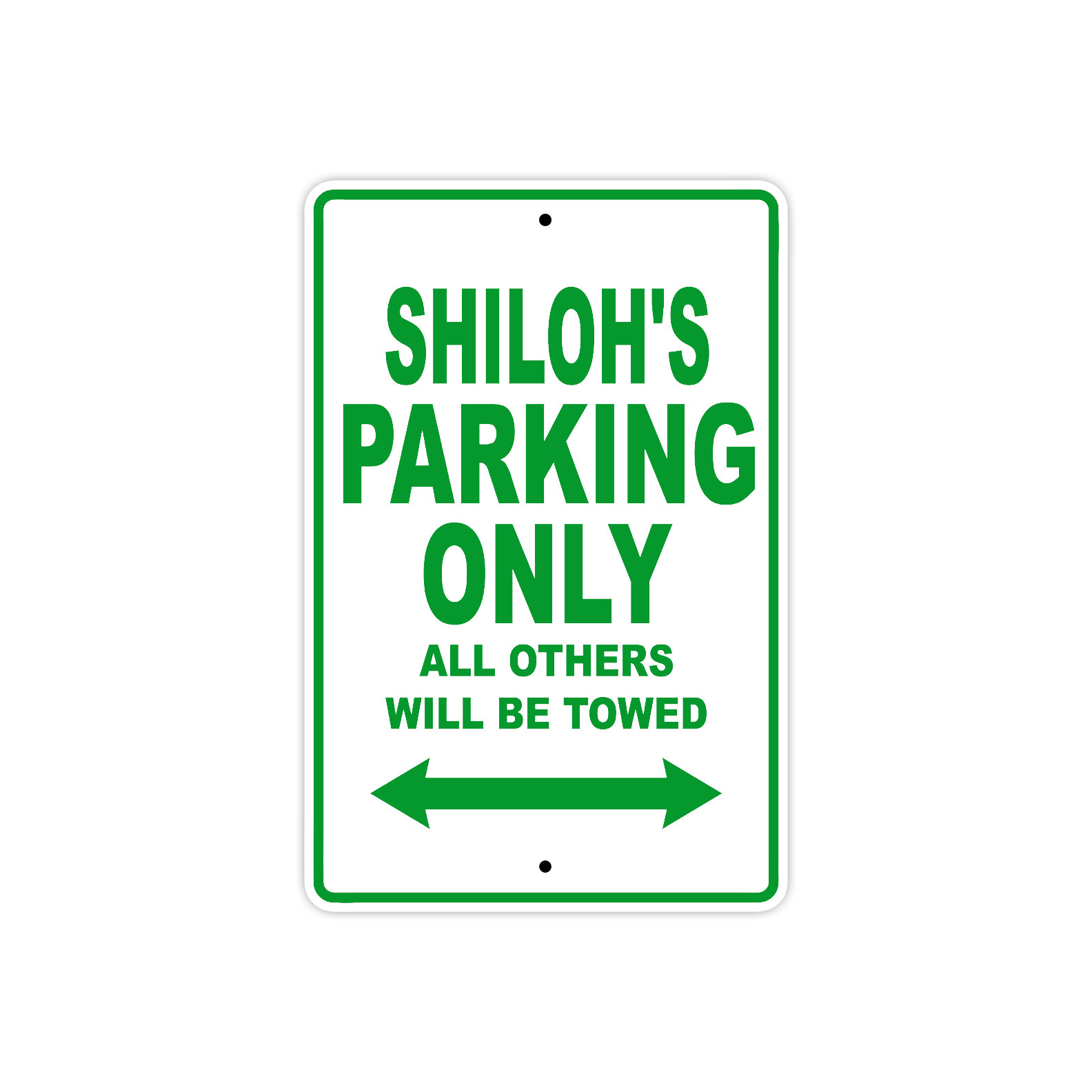 Shiloh’s Parking Only All Others Will Be Towed Name Novelty Metal Aluminum Sign
