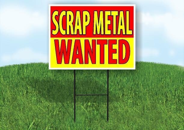 SCRAP METAL WANTED RED AND YELLOW Yard Sign with Stand LAWN SIGN