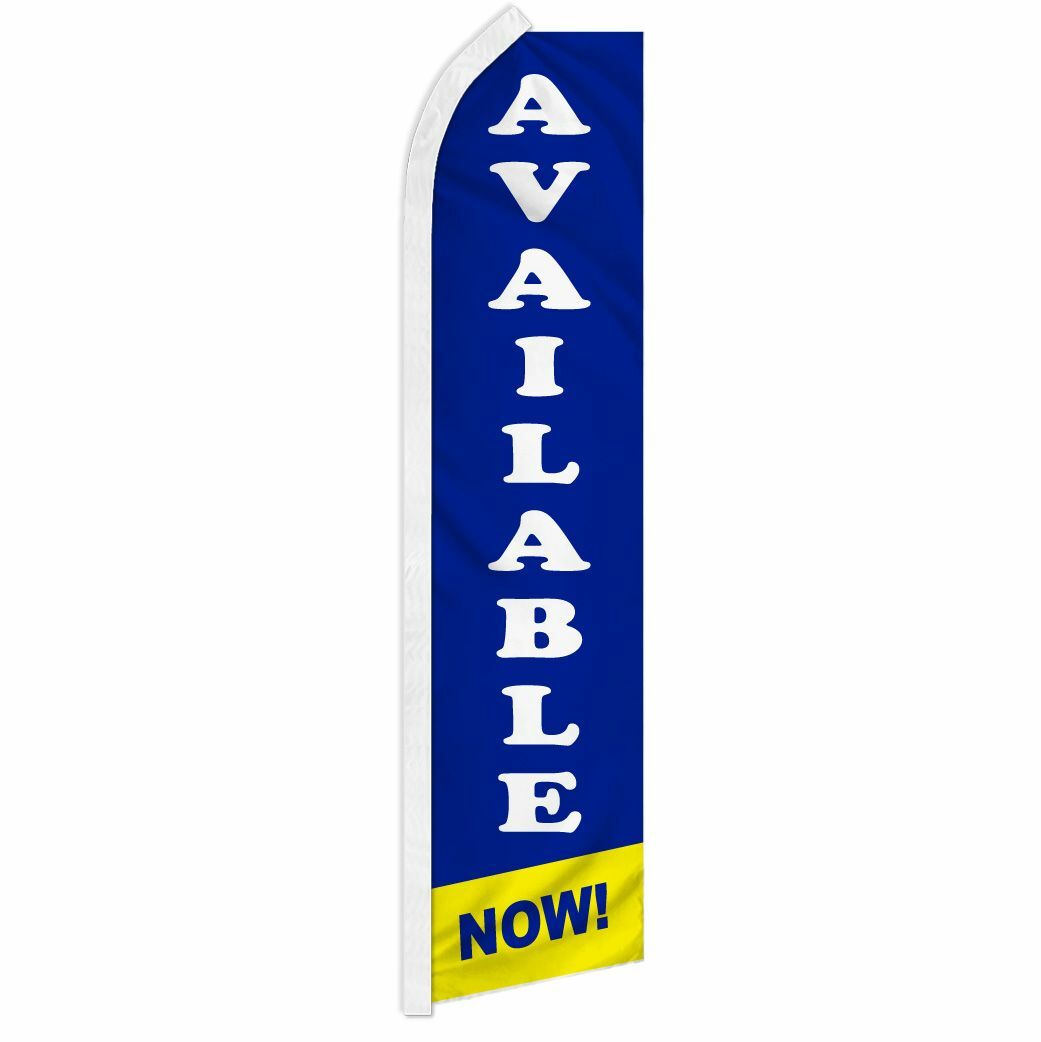“AVAILABLE NOW!” advertising super flag swooper banner business sign rent lease