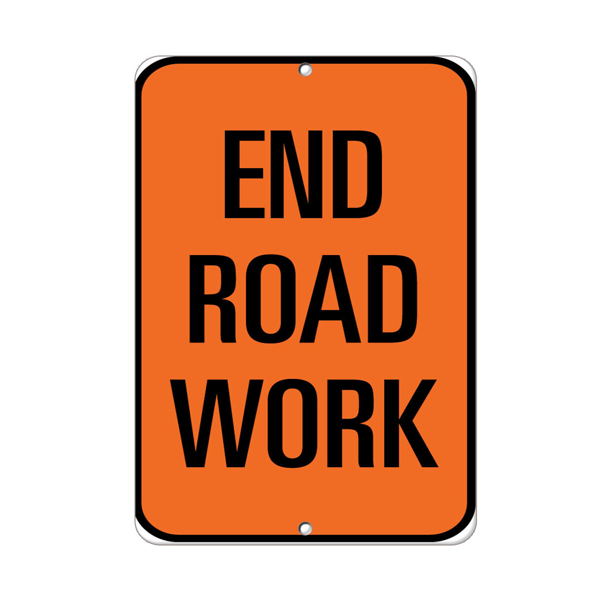 Vertical Metal Sign Multiple Sizes End Road Work Traffic Weatherproof Street