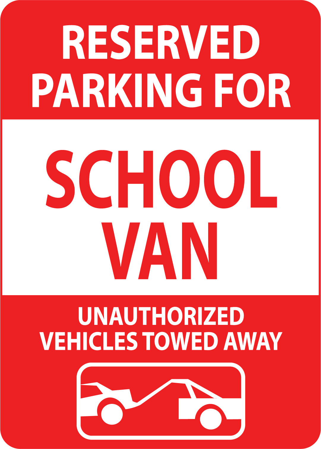 RESERVED PARKING FOR SCHOOL VAN UNAUTHORIZED | Adhesive Vinyl Sign Decal