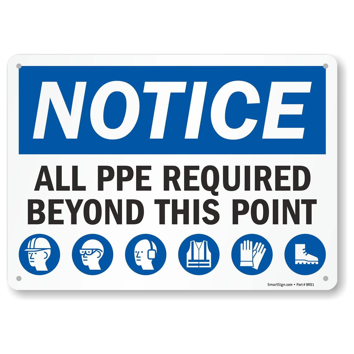 Notice All PPE Required Beyond This Point Sign 10×14 Inch Aluminum Warning