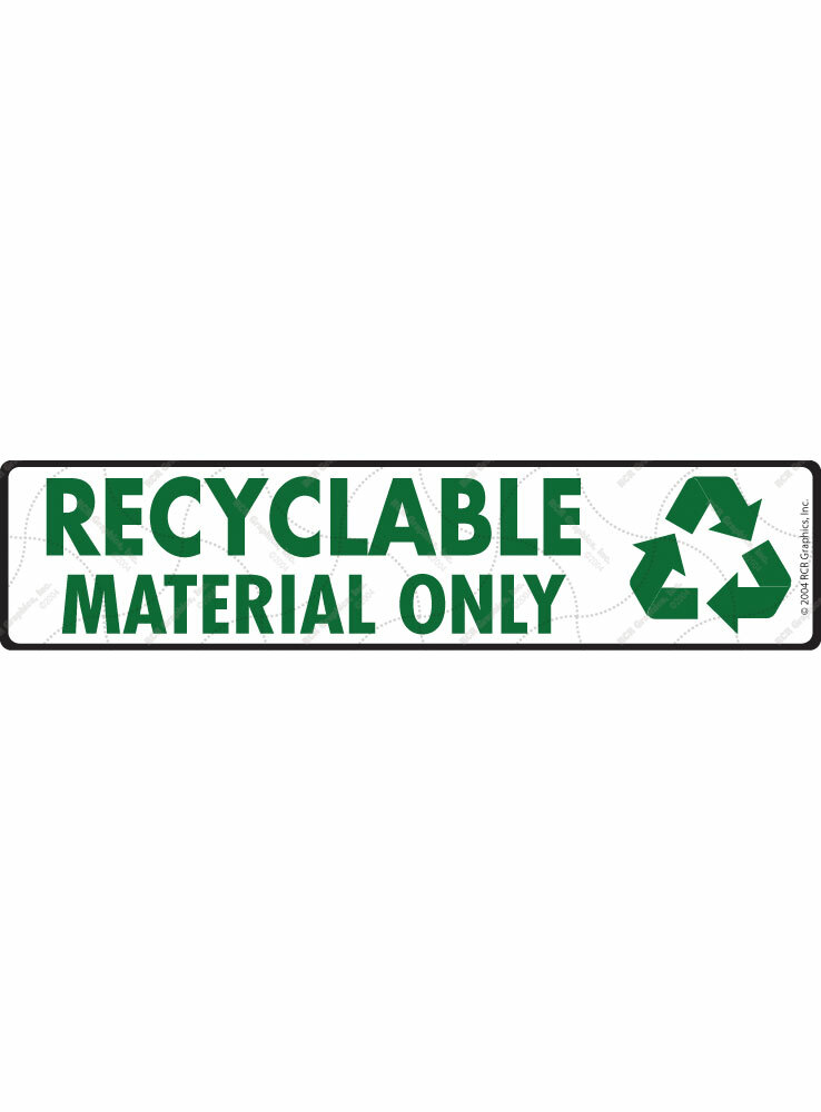 Recyclable Material Only Exterior Aluminum Sign or Vinyl Sticker – 12″ x 3″