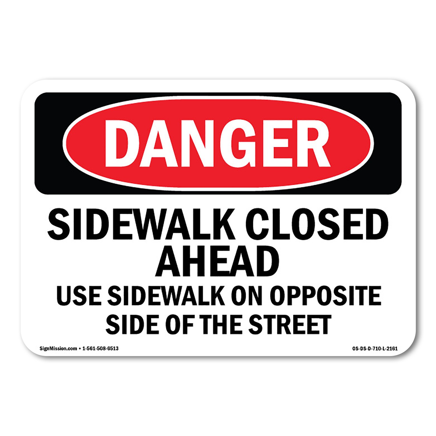 Sidewalk Closed Ahead Use Sidewalk On Opposite ANSI Danger Sign Metal Plastic