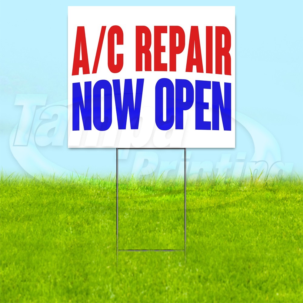 AC REPAIR NOW OPEN 18×24 Yard Sign Plastic Corrugated WITH STAKE USA YS00318