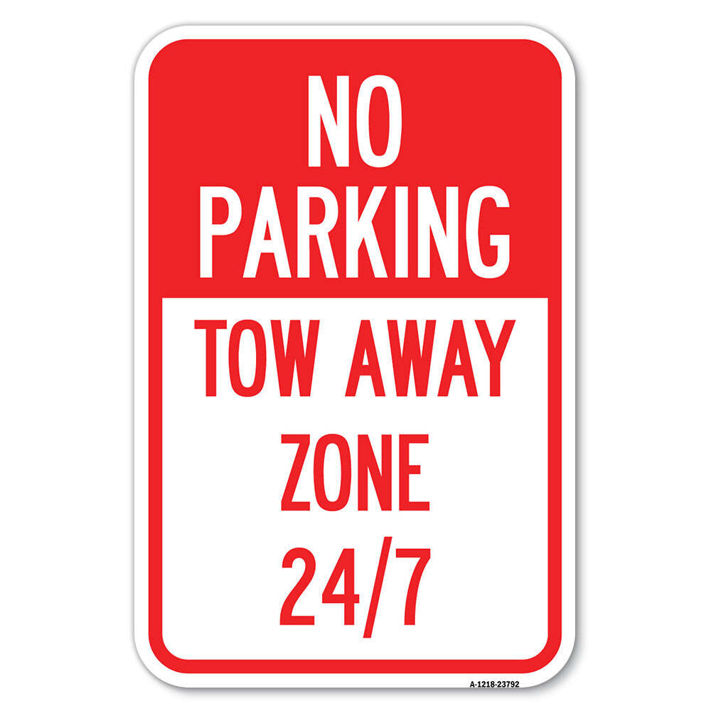 No Parking – Tow Away Zone 247 Heavy Gauge Aluminum Parking Sign