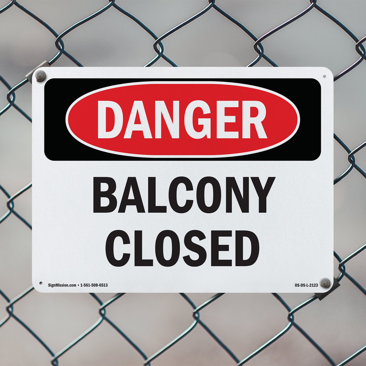 Balcony Closed OSHA Danger Sign Metal, Plastic, Or Decal – 5 or 10 Pack