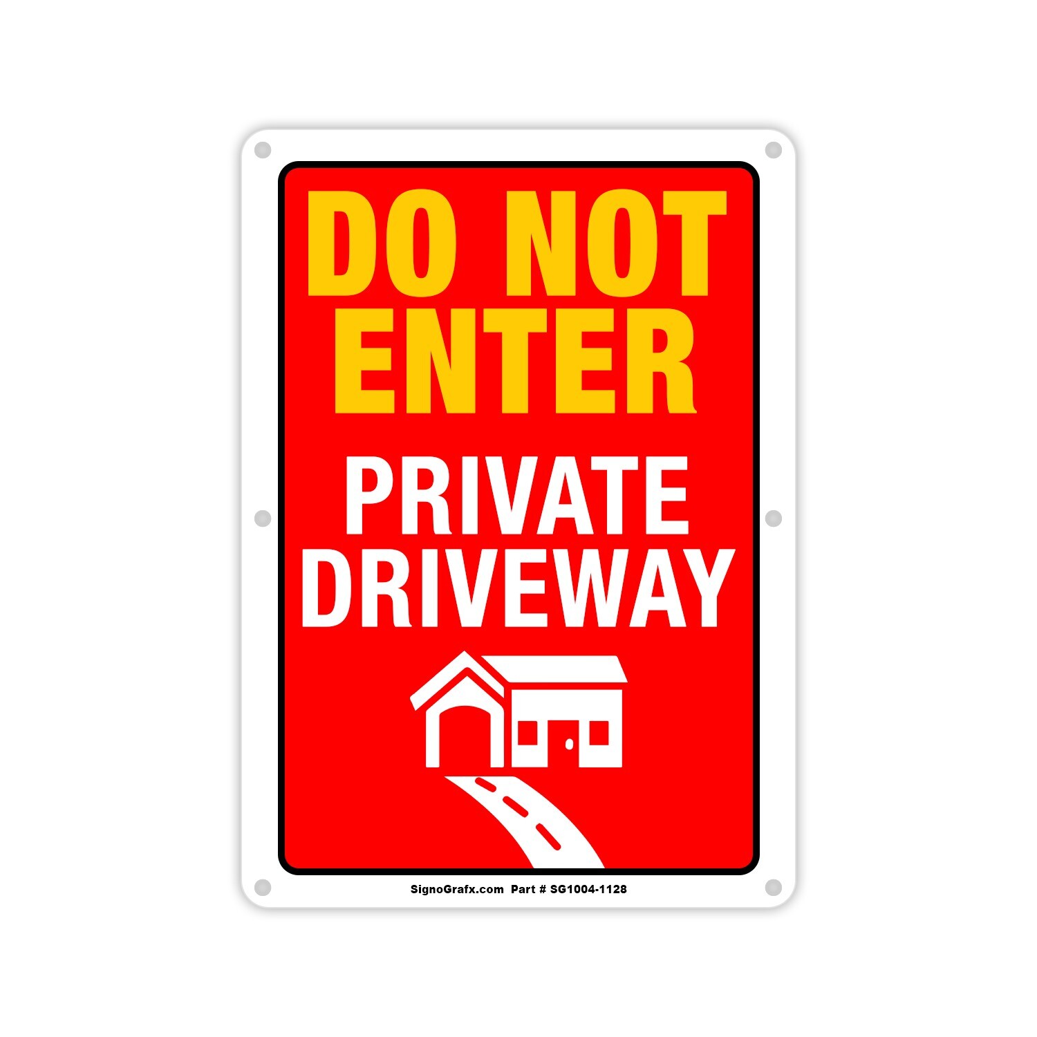 SIGNOGRAFX PRIVATE PROPERTY DO NOT ENTER DRIVEWAY 10”x14” No Trespassing Sign