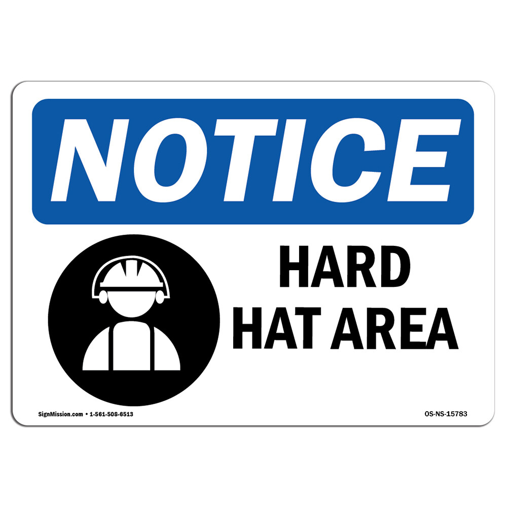 Hard Hat Area OSHA Notice Sign Metal Plastic Decal