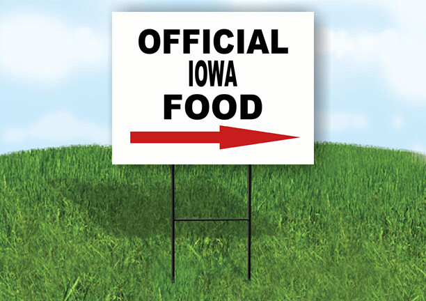 IOWA OFFICIAL FOOD RIGHT ARROW Yard Sign w Stand LAWN SIGN Single