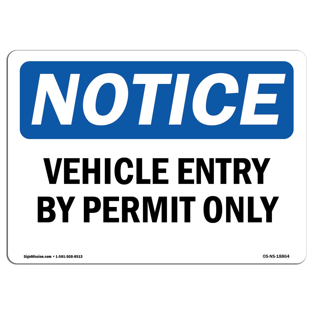 Vehicle Entry By Permit Only OSHA Notice Sign Metal Plastic Decal