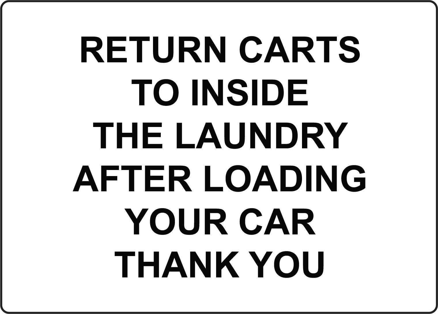 RETURN CARTS TO INSIDE THE LAUNDRY AFTER LOADING | Adhesive Vinyl Sign Decal