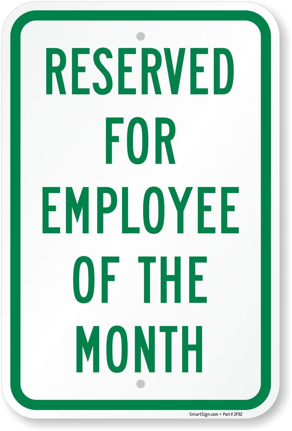K7744PPE12x18D1 Reserved For Employee Of The Month Sign 12×18 Inch Green