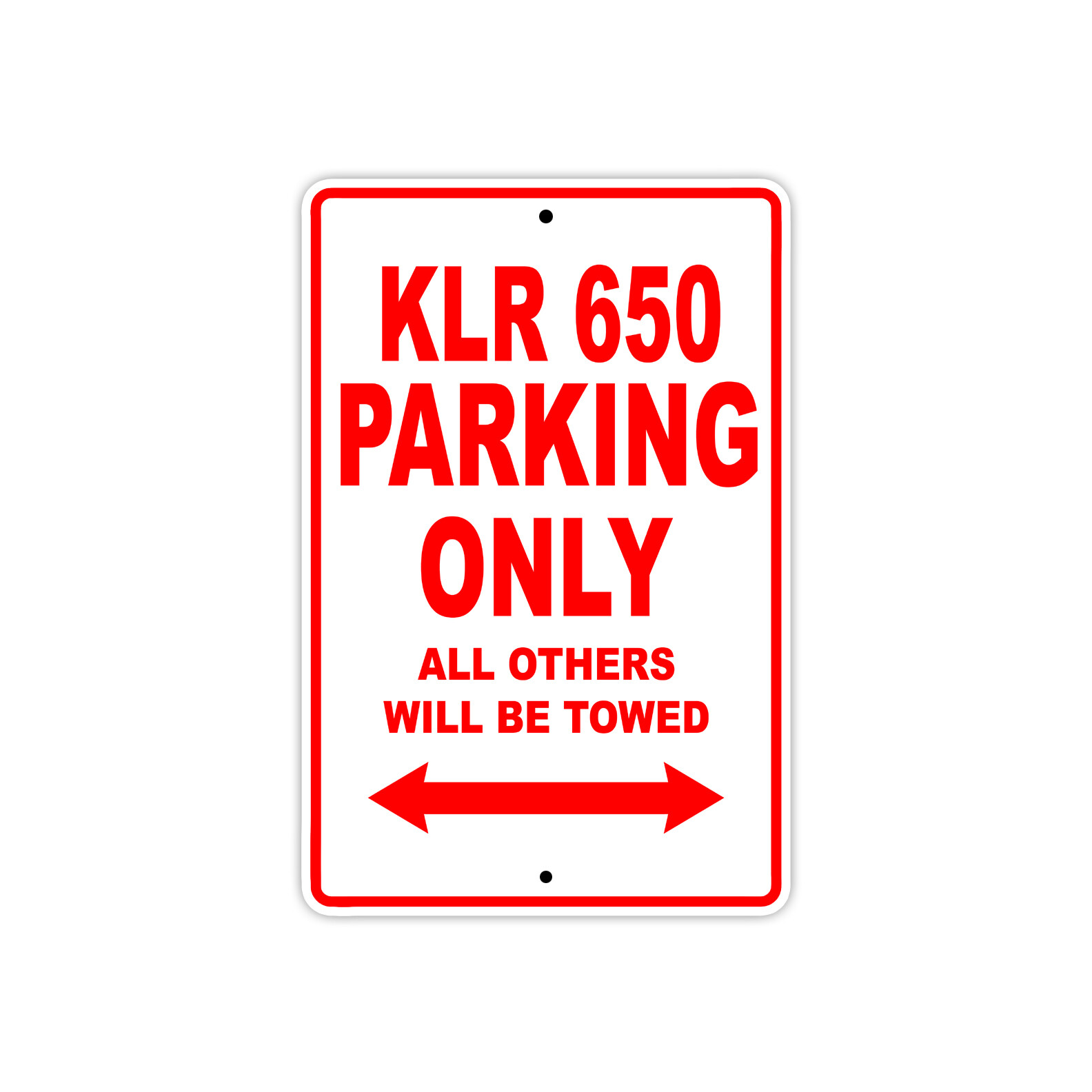 Kawasaki KLR 650 Parking Only Towed Motorcycle Bike Notice Aluminum Metal Sign