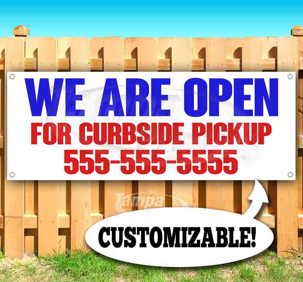 WE ARE OPEN FOR CURBSIDE PICKUP CUSTOM PH# Advertising Vinyl Banner Flag Sign