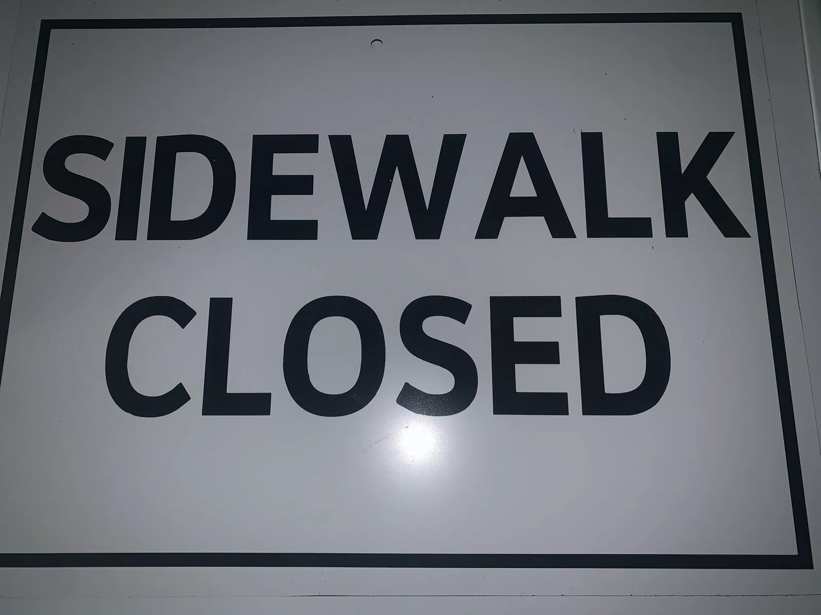 SIDEWALK CLOSED SIGN. HEAVY DUTY SIGN /Reflective