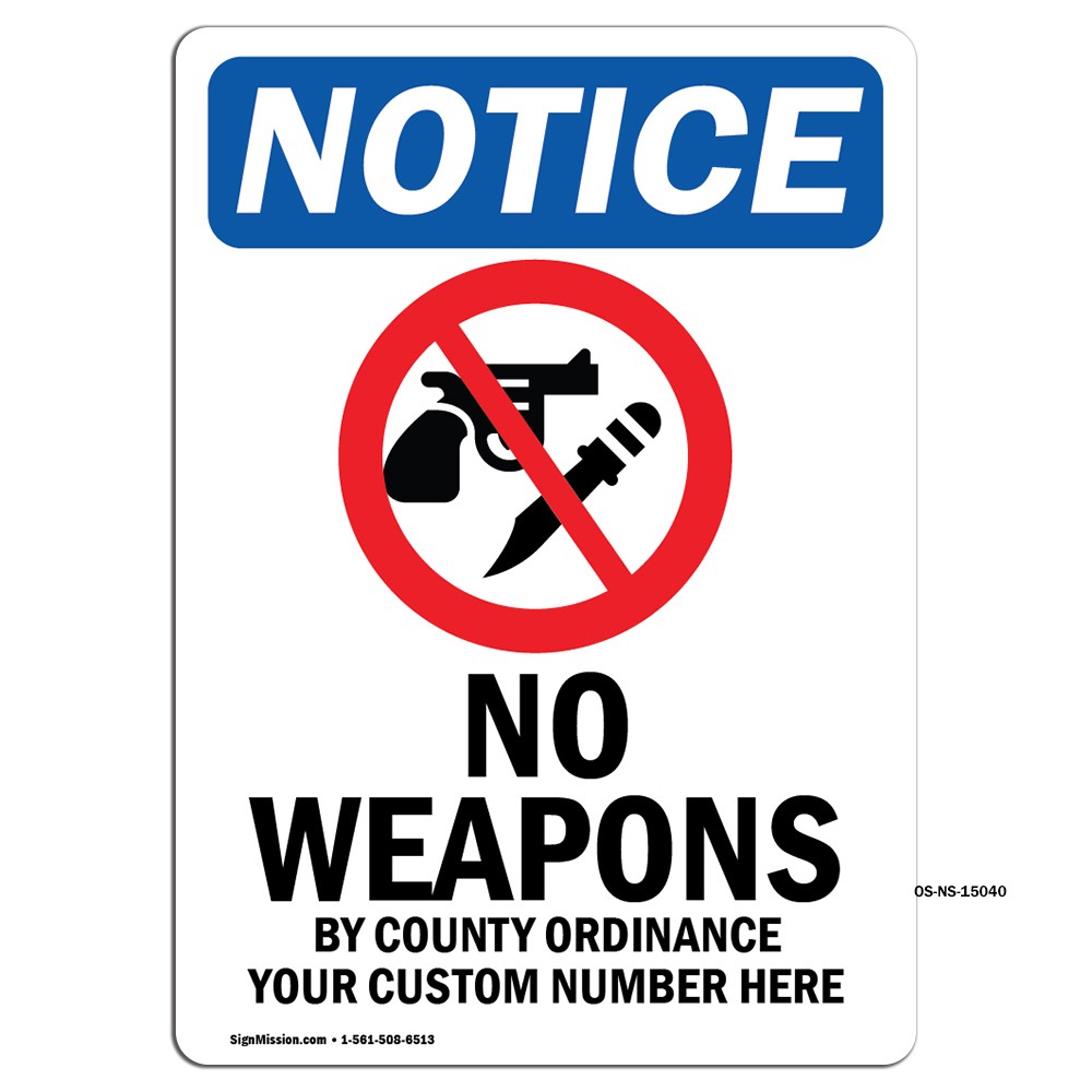 No Weapons By County With Symbol OSHA Notice Sign Metal Plastic Decal