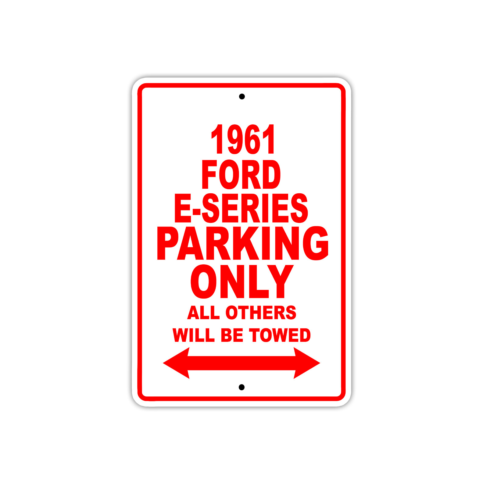 1961 Ford E-Series Parking Only Reserved Parking Notice Décor Aluminum Sign