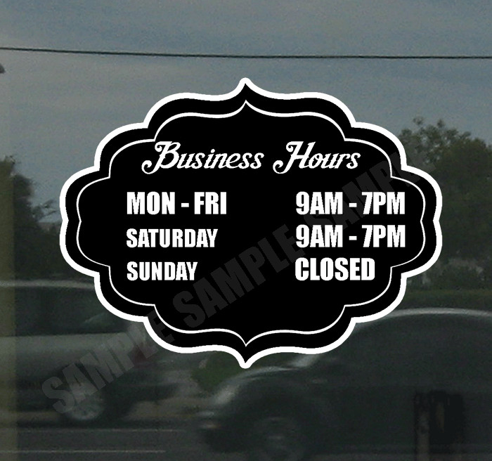 Business Hours Custom Door Glass Sign Decal Sticker Store Retail Print Style A