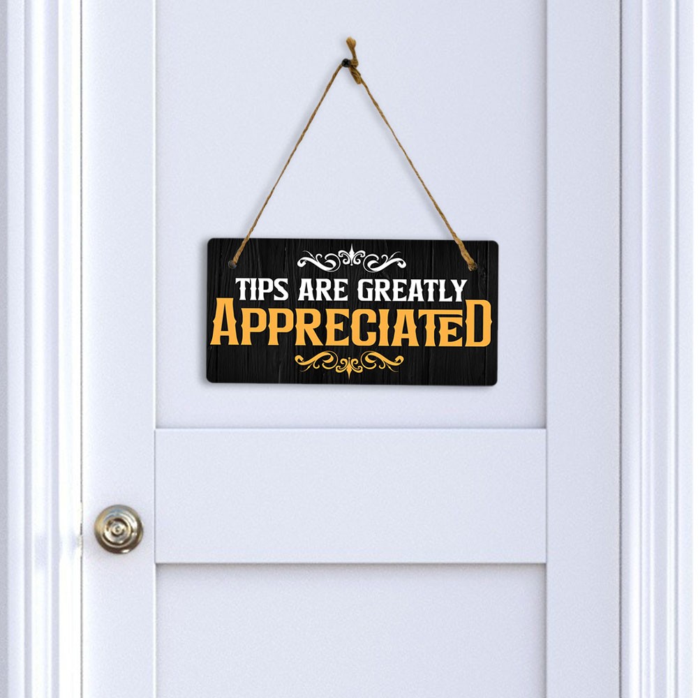 Tips Are Greatly Appreciated 5×10 Hanging Plus Wall or Door Sign