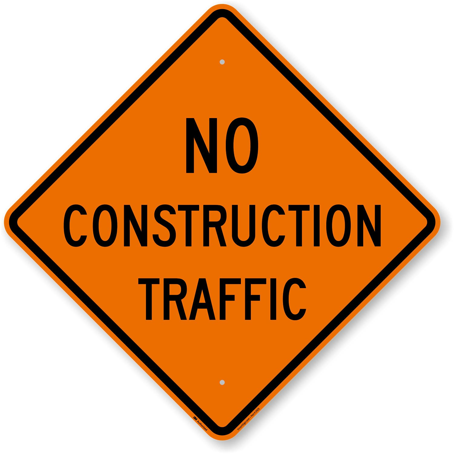 24″x24″ No Construction Traffic Sign – Reflective Aluminum, High-Intensity Grade