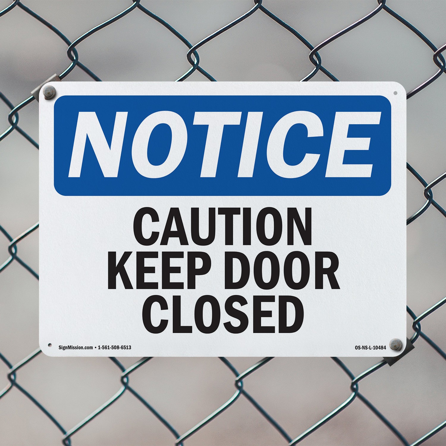 Caution Keep Door Closed OSHA Notice Sign Metal, Plastic, Decal – 5 or 10 Pack