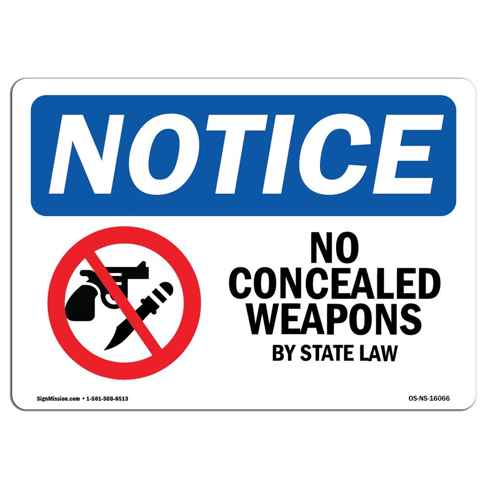 No Concealed Weapons By State Law OSHA Notice Sign Metal Plastic Decal