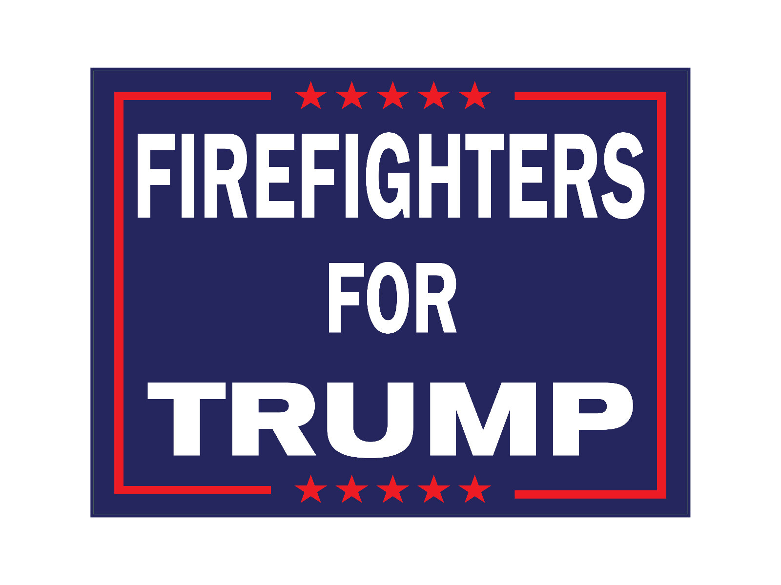 FIREFIGHTERS FOR TRUMP 18X24″ YARD SIGN WITH FREE STAKES MADE IN USA
