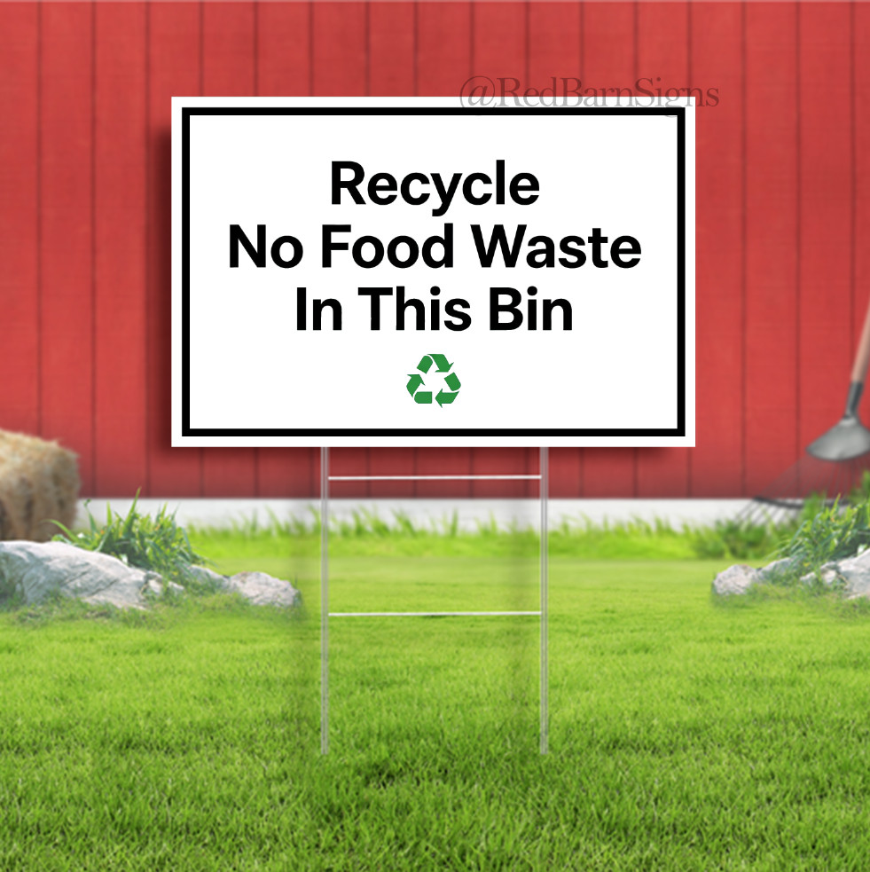 Recycle No Food Waste In This Bin Indoor Outdoor Yard Sign with metal stakes