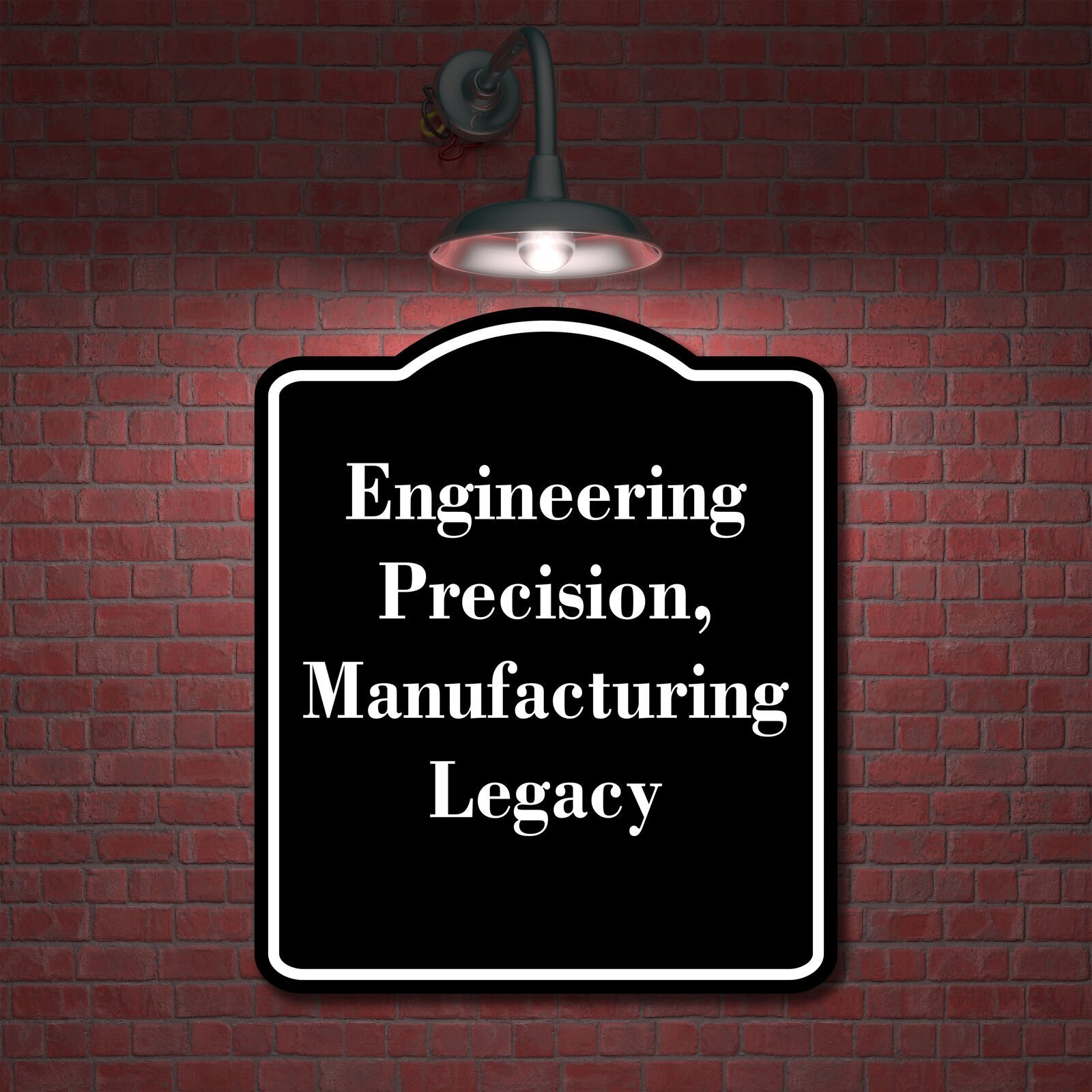 Engineering Precision Manufacturing Legacy BLACK Aluminum Composite Sign