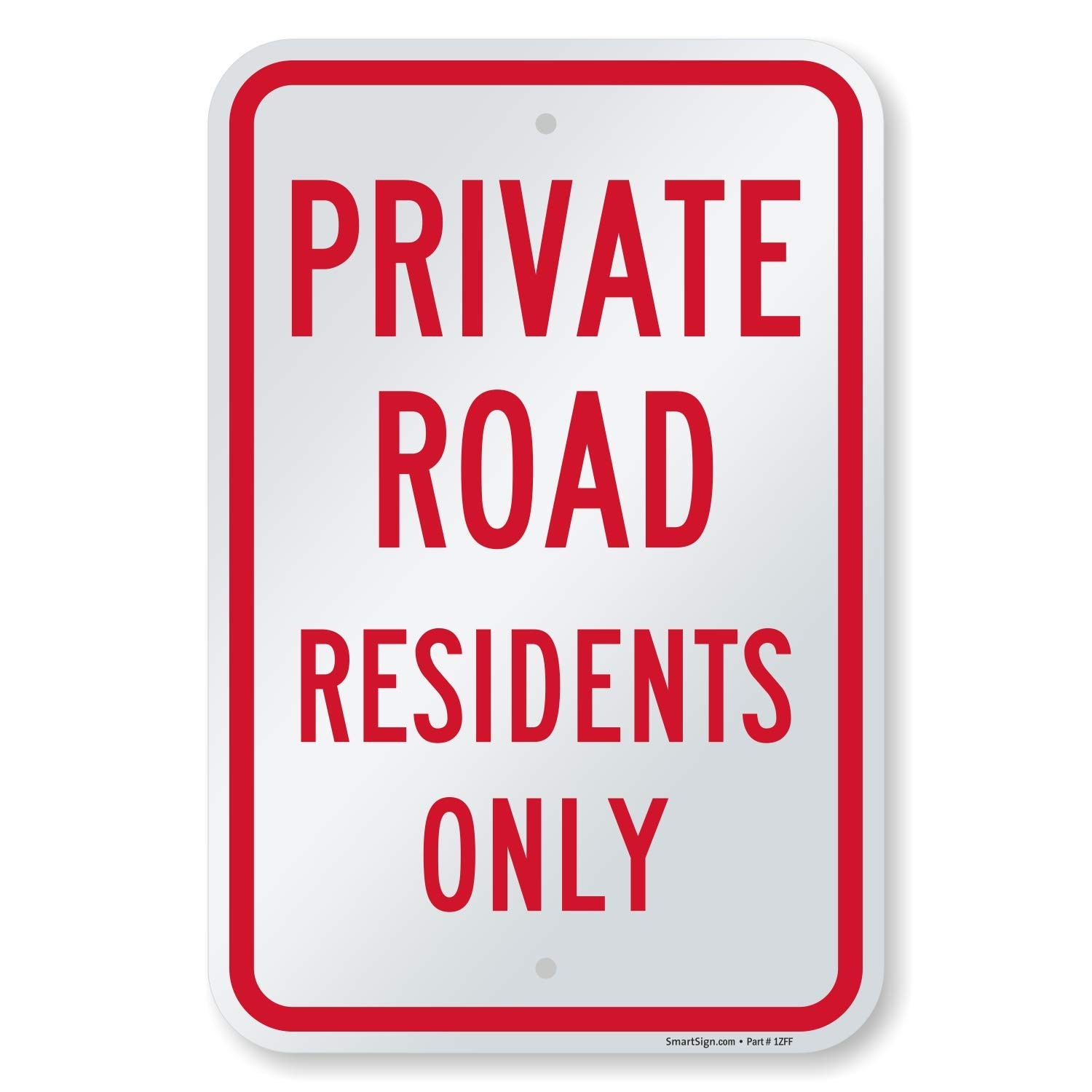 K5839AL12x18 Private Road Residents Only Sign 12×18 Inch Aluminum Red White