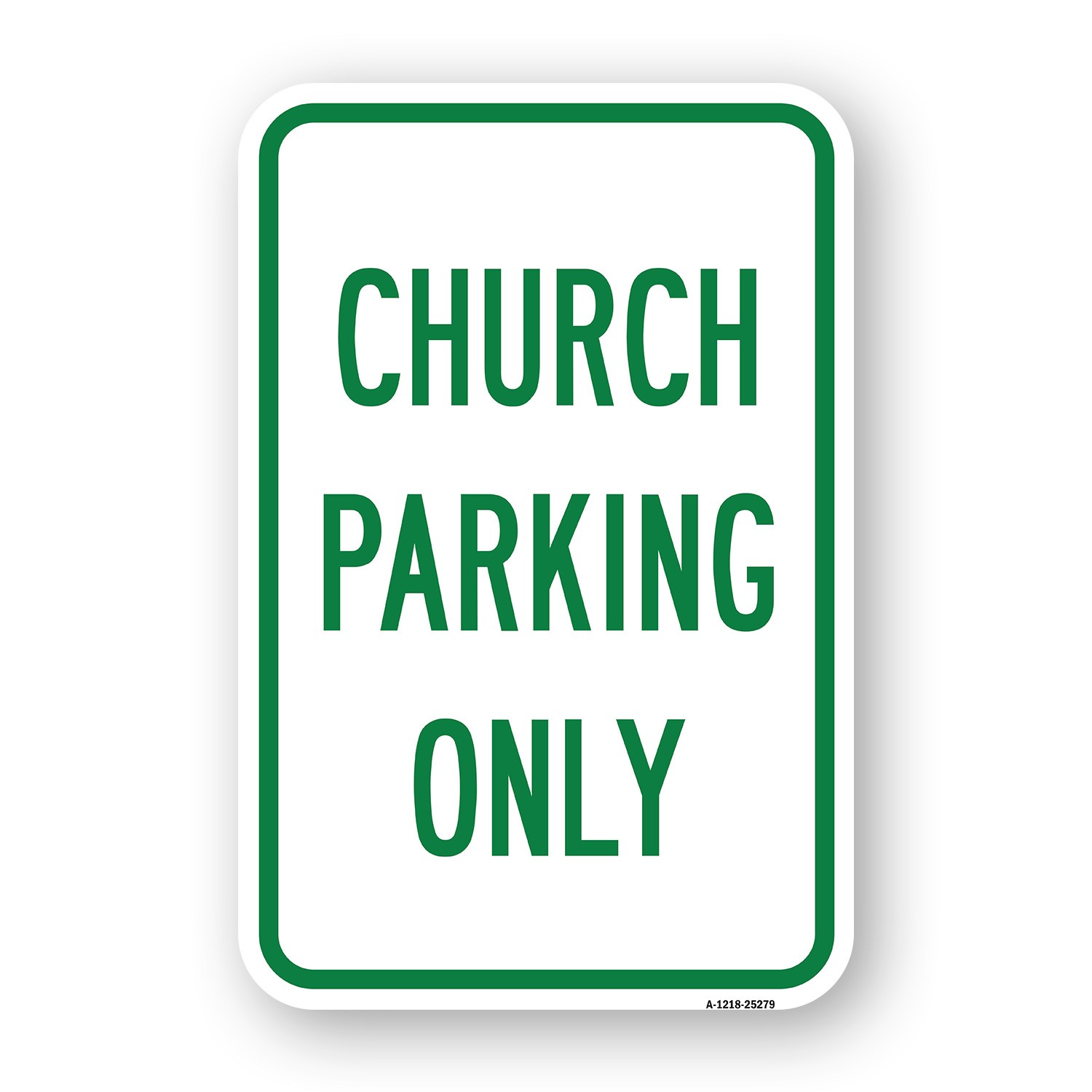 Church Parking Only Heavy Gauge Aluminum Parking Sign Rust Proof