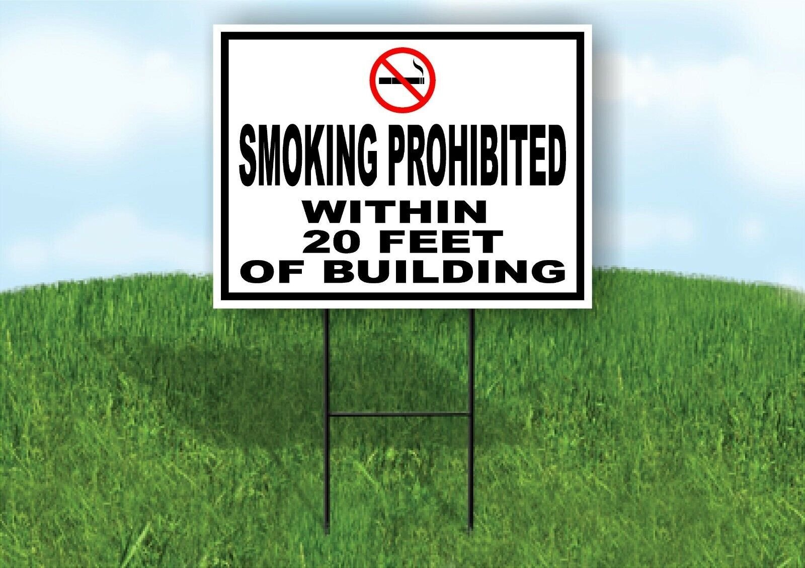 SMOKING PROHIBITED WITHIN 20 FEET OF BUILDING Yard Sign with Stand LAWN SIGN
