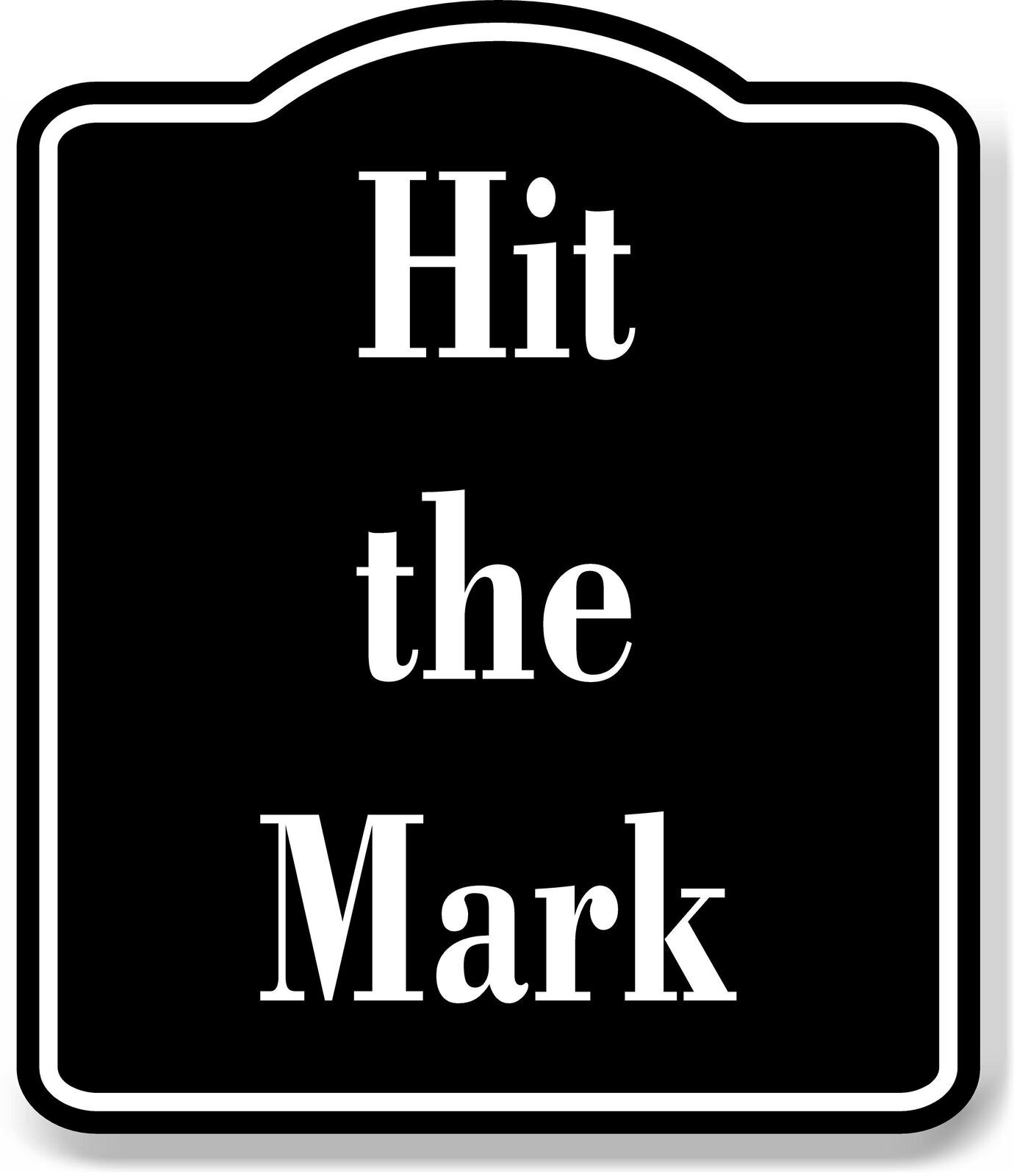 Hit the Mark Archery BLACK Aluminum Composite Sign