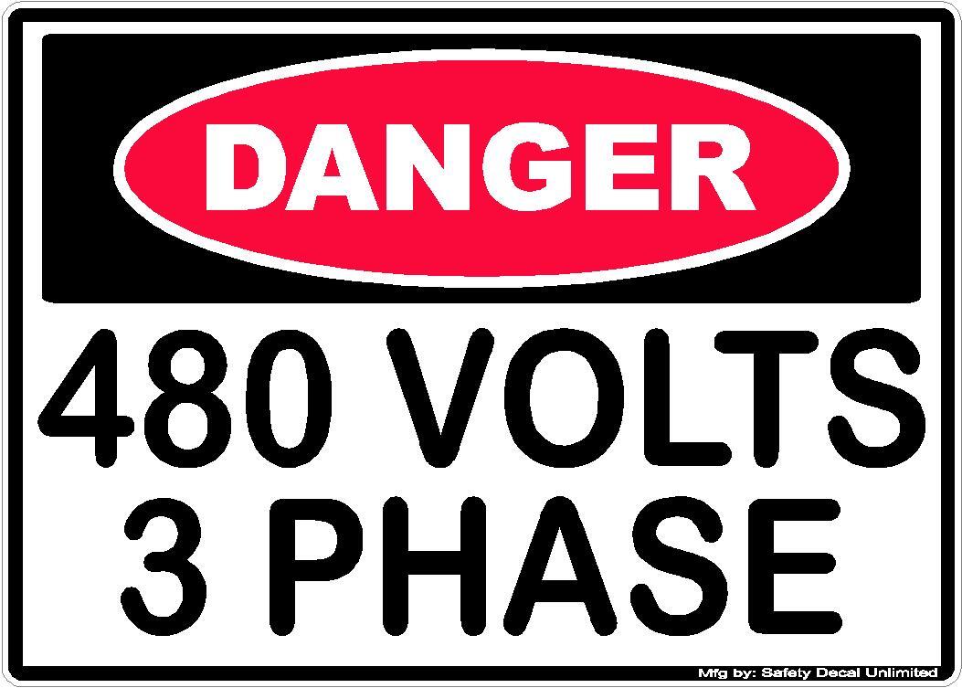 DANGER 480 VOLTS 3 PHASE ELECTRIC DECAL STICKER WARNING SAFETY SIGN ELECTRICIAN
