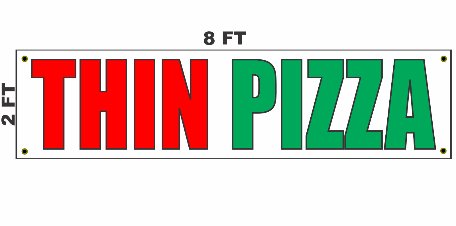 THIN PIZZA Banner Sign 2×8
