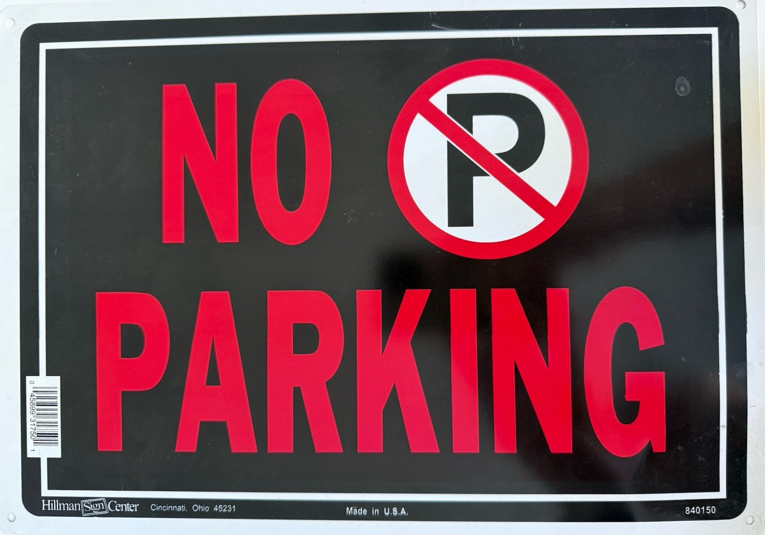 NO PARKING Sign 10 x 14 Inches Rust Free Aluminum HILLMAN Made in USA